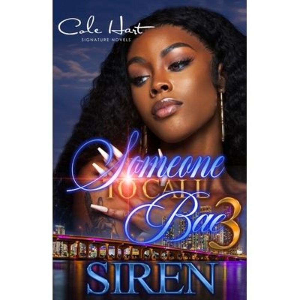 Someone To Call Bae 3: An Urban Romance: Finale -- Siren